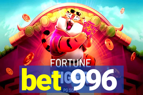 bet 996